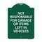 Signmission Not Responsible for Damage or Items Left in Vehicles, Green & White Alum Sign, 18" H, GW-1824-23545 A-DES-GW-1824-23545 - alternate 1